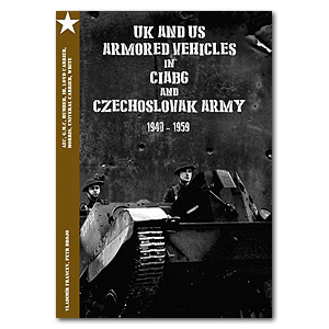 Бронетехника Великобритании и США в CIABG и чехословацкой армии 1940-1950 гг.